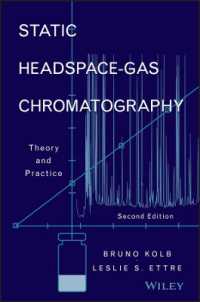 静的ヘッドスペース・ガスクロマトグラフィー（第２版）<br>Static Headspace-Gas Chromatography : Theory and Practice （2ND）