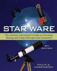 Star Ware : The Amateur Astronomer's Guide to Choosing, Buying and Using Telescopies and Accessories （4TH）