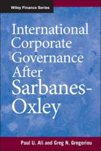 サーベンス・オクスリー法実施後の国際企業ガバナンス<br>International Corporate Governance under Sarbanes-Oxley (Wiley Finance)