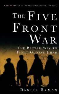 The Five Front War : The Better Way to Fight Global Jihad