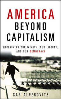 America Beyond Capitalism : Reclaiming Our Wealth, Our Liberty, and Our Democracy