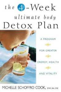 The 4-week Ultimate Body Detox Plan : A Program for Greater Energy, Health and Vitality