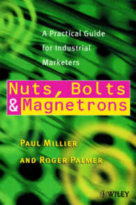 Nuts, Bolts and Magnetrons : A Practical Guide for Industrial Marketers