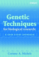 Genetic Techniques for Biological Research : A Case Study Approach