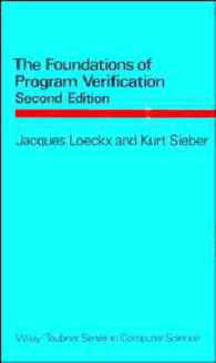 The Foundations of Program Verification (Wiley Teubner Series in Computer Science) （2 SUB）