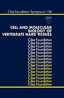 Cell and Molecular Biology of Vertebrate Hard Tissues: Symposium Proceedings (Ciba Foundation Symposium)