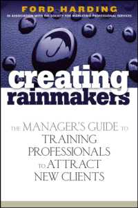 専門的販売チームの育成ガイド<br>Creating Rainmakers : The Manager's Guide to Training Professionals to Attract New Clients