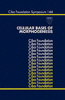 Cellular Basis of Morphogenesis (Ciba Foundation Symposia)