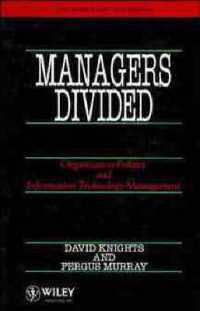 Managers Divided : Organisation Politics and Information Technology Management (John Wiley Series in Information Systems)