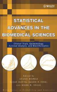 Statistical Advances in the Biomedical Sciences : Clinical Trials, Epidemiology, Survival Analysis, and Bioinformatics (Wiley Series in Probability an