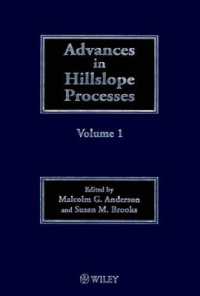 Advances in Hillslope Processes (2-Volume Set) (British Geomorphological Research Group Symposia Series)