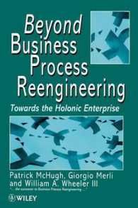 Beyond Business Process Reengineering : Moving Towards the Holonic Enterprise