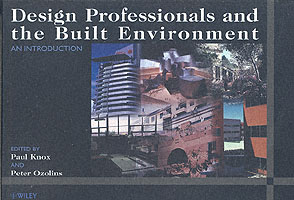 Design Professionals and the Built Environment : An Introduction