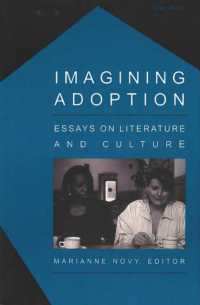 Imagining Adoption : Essays on Literature and Culture