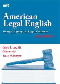 アメリカの法律英語（第２版）<br>American Legal English, 2nd Edition : Using Language in Legal Contexts (Michigan Series in English for Academic & Professional Purposes)