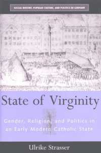 State of Virginity : Gender, Religion, and Politics in an Early Modern Catholic State (Social History, Popular Culture, and Politics in Germany)