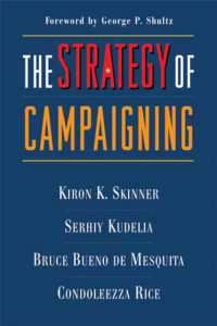 The Strategy of Campaigning : Lessons from Ronald Reagan and Boris Yeltsin