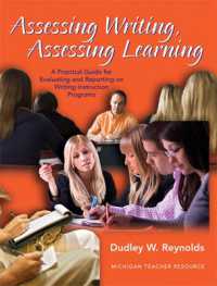 Assessing Writing, Assessing Learning : A Practical Guide for Evaluating and Reporting on Writing Instruction Programs