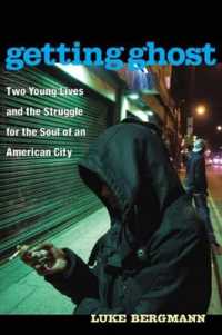 Getting Ghost : Two Young Lives and the Struggle for the Soul of an American City