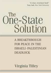 The One-State Solution : A Breakthrough for Peace in the Israeli-Palestinain Deadlock