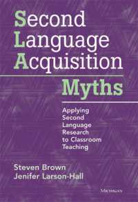 Second Language Acquisition Myths : Applying Second Language Research to Classroom Teaching