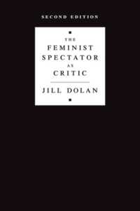 The Feminist Spectator as Critic （2ND）