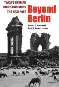 Beyond Berlin : Twelve German Cities Confront the Nazi Past (Social History, Popular Culture, and Politics in Germany)