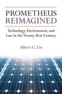 Prometheus Reimagined : Technology, Environment, and Law in the Twenty-first Century