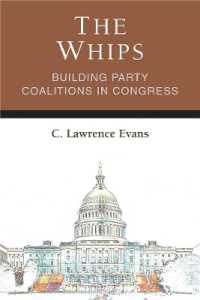 The Whips : Building Party Coalitions in Congress (Legislative Politics and Policy Making)