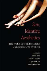 Sex, Identity, Aesthetics : The Work of Tobin Siebers and Disability Studies