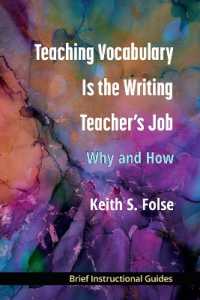 Teaching Vocabulary Is the Writing Teacher's Job : Why and How
