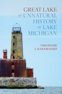 Great Lake : An Unnatural History of Lake Michigan
