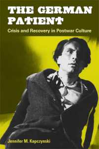 The German Patient : Crisis and Recovery in Postwar Culture (Social History, Popular Culture, and Politics in Germany)