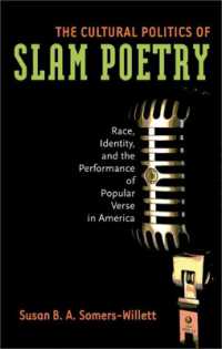 スラムの詩の文化詩学<br>The Cultural Politics of Slam Poetry : Race, Identity, and the Performance of Popular Verse in America