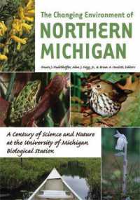 The Changing Environment of Northern Michigan : A Century of Science and Nature at the University of Michigan Biological Station
