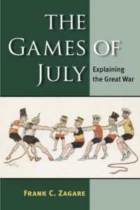 The Games of July : Explaining the Great War