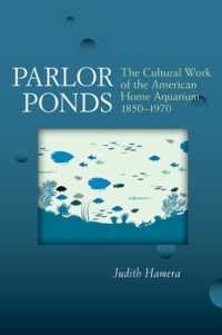 Parlor Ponds : The Cultural Work of the American Home Aquarium, 1850 - 1970