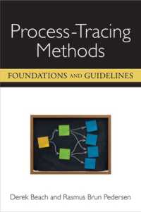 Process-Tracing Methods : Foundations and Guidelines