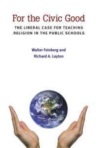 For the Civic Good : The Liberal Case for Teaching Religion in the Public Schools (The New Public Scholarship)