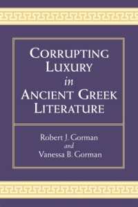 Corrupting Luxury in Ancient Greek Literature