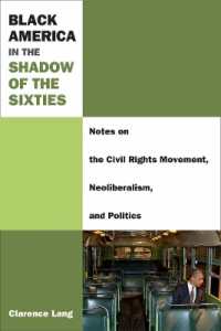 Black America in the Shadow of the Sixties : Notes on the Civil Rights Movement, Neoliberalism, and Politics (Class : Culture)