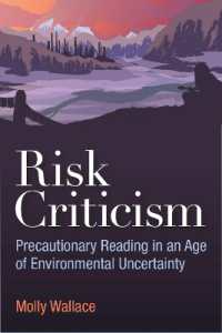 Risk Criticism : Precautionary Reading in an Age of Environmental Uncertainty