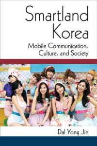 Smartland Korea : Mobile Communication, Culture, and Society (Perspectives on Contemporary Korea)