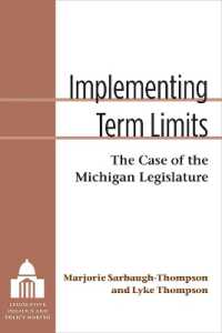 Implementing Term Limits : The Case of the Michigan Legislature (Legislative Politics and Policy Making)