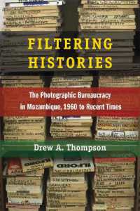 Filtering Histories : The Photographic Bureaucracy in Mozambique, 1960 to Recent Times (African Perspectives)