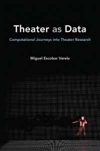Theater as Data : Computational Journeys into Theater Research