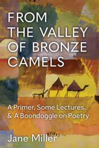 From the Valley of Bronze Camels : A Primer, Some Lectures, & a Boondoggle on Poetry (Poets on Poetry)