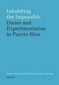 Inhabiting the Impossible : Dance and Experimentation in Puerto Rico (Studies in Dance: Theories and Practices)