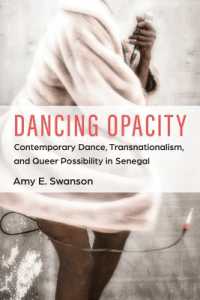 Dancing Opacity : Contemporary Dance, Transnationalism, and Queer Possibility in Senegal