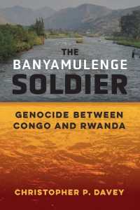 The Banyamulenge Soldier : Genocide between Congo and Rwanda (Ethnic Conflict: Studies in Nationality, Race, and Culture)